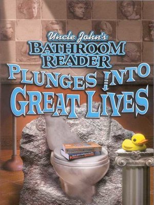 cover image of Uncle John's Bathroom Reader Plunges Into Great Lives